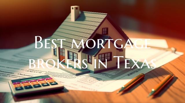 Best mortgage brokers in Tex...