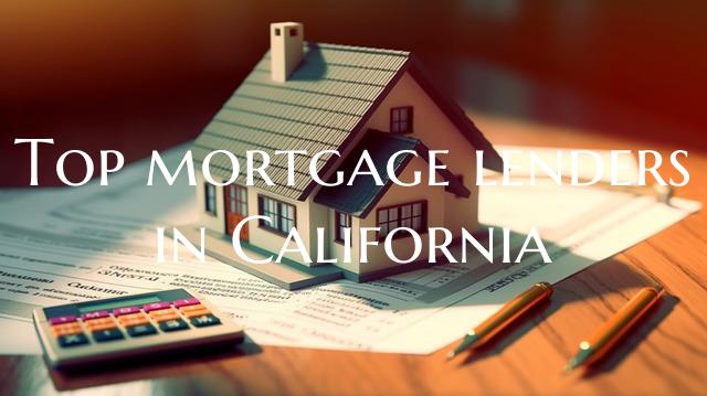 Top mortgage lenders in Cali...