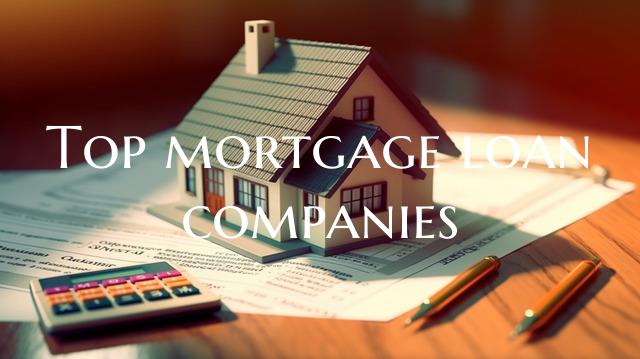 Top mortgage loan companies